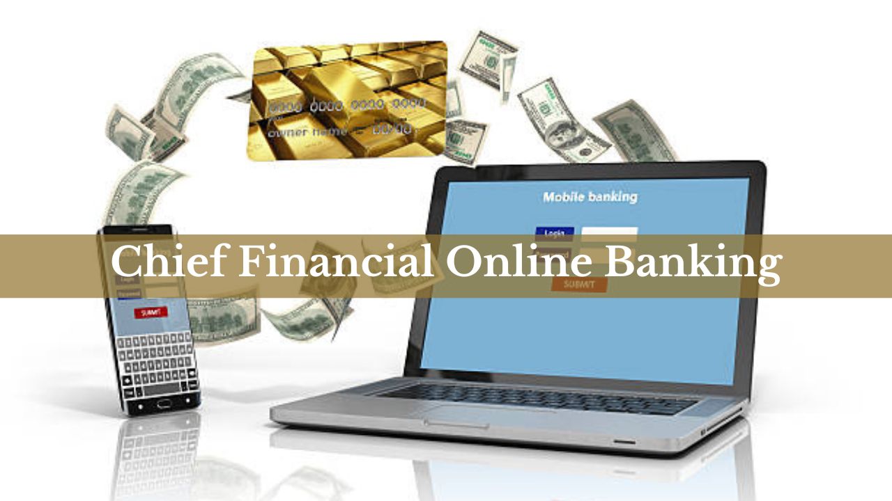 Chief Financial Online Banking dashboard showcasing account management features.