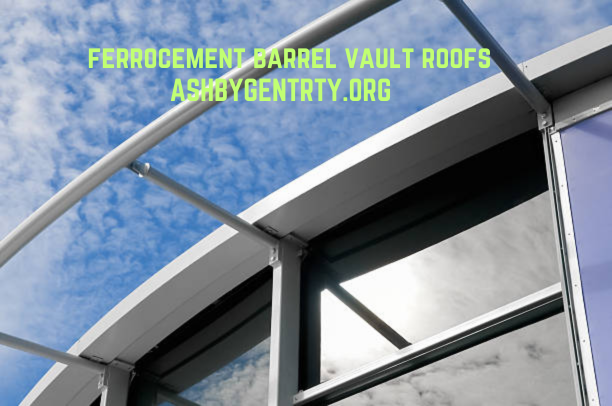 "Ferrocement barrel vault roof on a residential building, showcasing its unique curved design and durability."