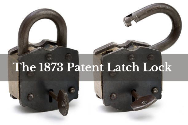 A close-up of an 1873 Patent Latch Lock, showcasing its intricate design and polished finish.